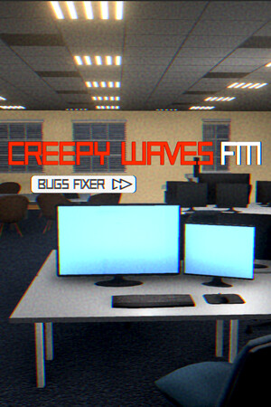 Creepy Waves FM: Bugs Fixer