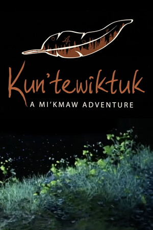 Kun’tewiktuk: A Mi’kmaw Adventure
