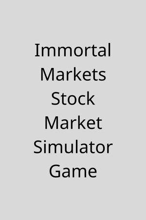 Immortal Markets Stock Market Simulator Game cover art