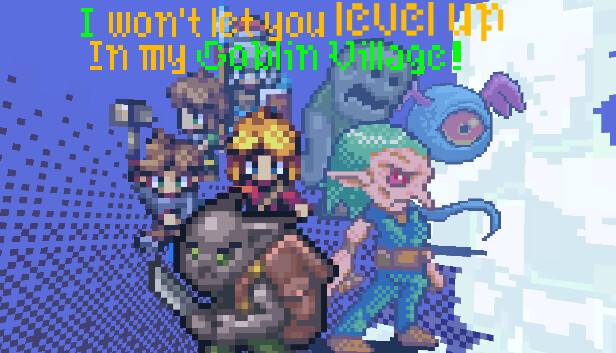 I Won't Let You Level Up In My Goblin Town Steam capsule image