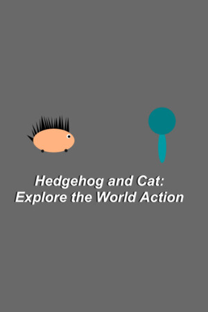 Hedgehog and Cat: Explore the World Action cover art