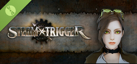 STEAM TRIGGER Demo