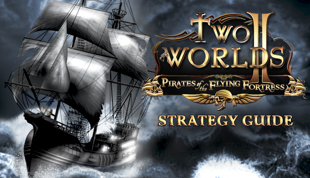 Two Worlds II - Pirates of the Flying Fortress Strategy Guide Steam capsule image