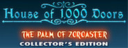 House of 1000 Doors: The Palm of Zoroaster Collector's Edition