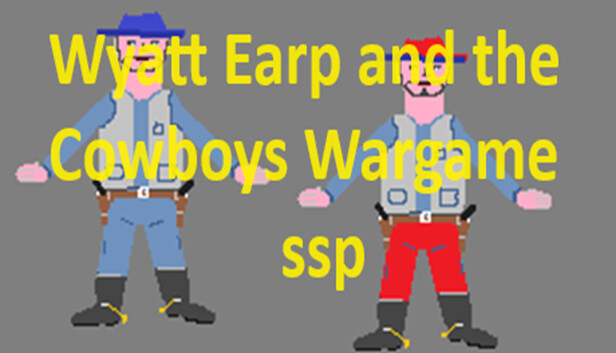 Wyatt Earp and the Cowboys Wargame ssp Steam capsule image
