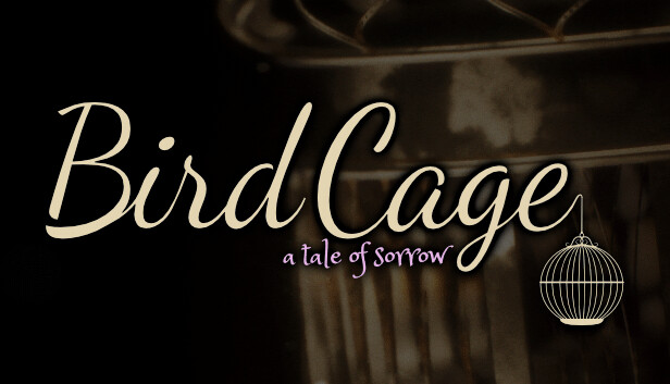 Birdcage: A Tale of Sorrow Steam capsule image