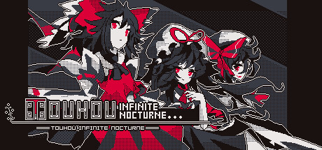 东方诡夜行 Touhou Infinite Nocturne