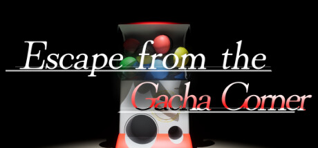 Escape from the Gacha Corner Steam header image
