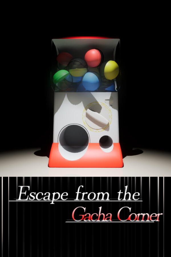 Escape from the Gacha Corner