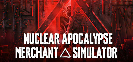 Nuclear Apocalypse Merchant Simulator Steam header image