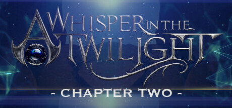 A Whisper in the Twilight: Chapter Two Steam header image