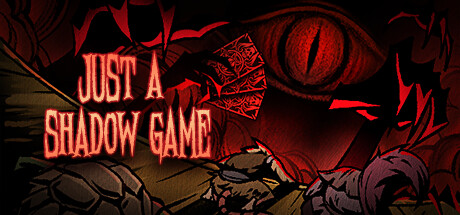 Just a Shadow Game