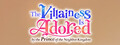 The Villainess Is Adored by the Prince of the Neighbor Kingdom