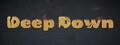 Deep Down