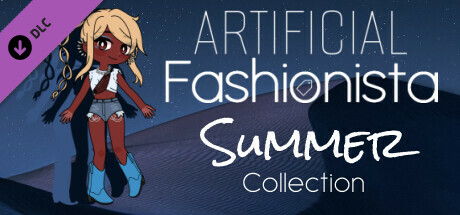 Artificial Fashionista - Summer Collection header image