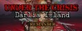 Under The Crisis: Dárlia Island Remaster