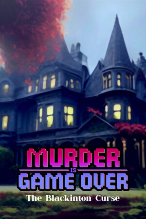 Murder Is Game Over: The Blackinton Curse cover art