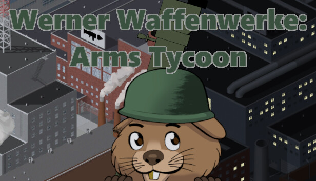 Werner Waffenwerke: Arms Tycoon Steam capsule image