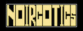 NOIRCOTICS