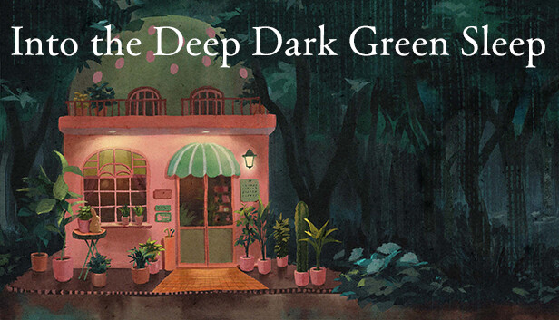 Into the Deep Dark Green Sleep ❘ 深くて暗い緑の眠りのなかへ Steam capsule image