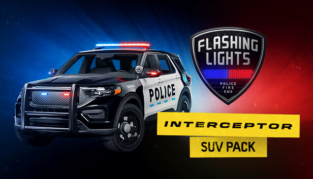 Flashing Lights: Interceptor SUV Pack (Police, Fire, EMS) Steam capsule image