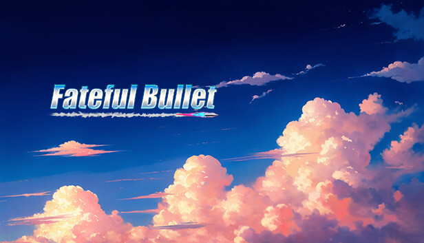 Fateful Bullet Steam capsule image