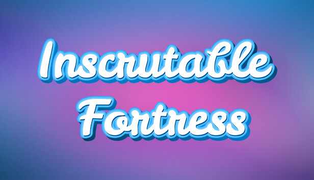 Inscrutable Fortress Steam capsule image