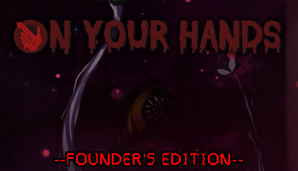 On Your Hands - Founder's Edition Steam capsule image