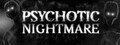 Psychotic Nightmare