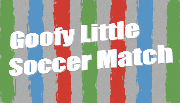 Goofy Little Soccer Match Steam capsule image