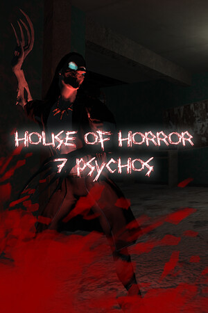House of Horror - 7 Psychos