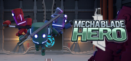 MechaBladeHero Steam header image