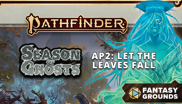 Fantasy Grounds - Pathfinder 2 RPG - Season of Ghosts AP 2: Let the Leaves Fall Steam capsule image
