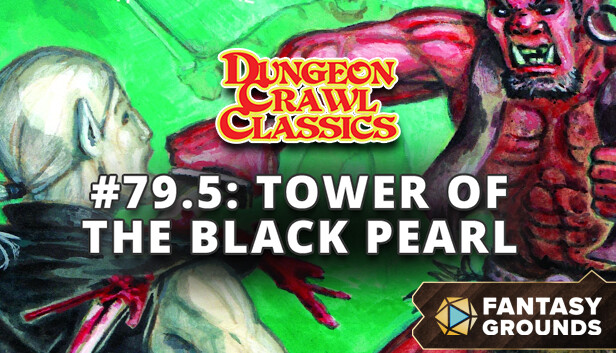 Fantasy Grounds - Dungeon Crawl Classics #79.5: Tower of the Black Pearl Steam capsule image