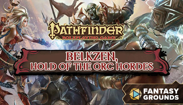Fantasy Grounds - Pathfinder RPG - Campaign Setting: Belkzen, Hold of the Orc Hordes Steam capsule image
