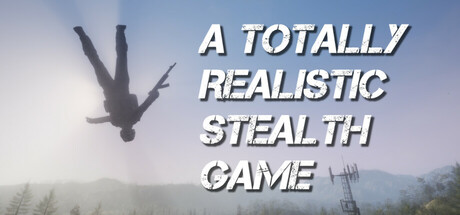 A Totally Realistic Stealth Game