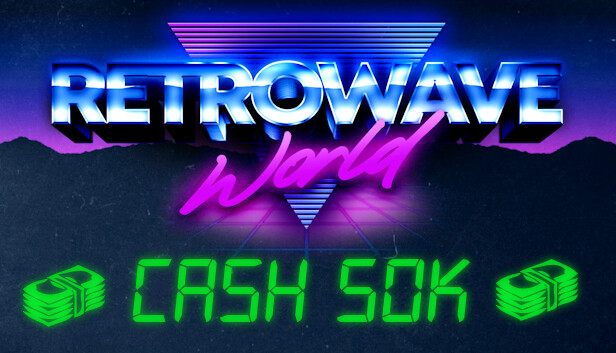 Retrowave World - Cash 50k Steam capsule image