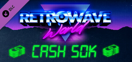 Retrowave World - Cash 50k header image
