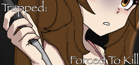 Trapped: Forced To Kill Steam header image