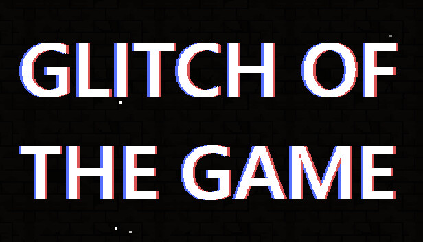 Glitch Of The Game Steam capsule image