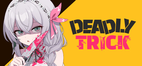 Deadly Trick