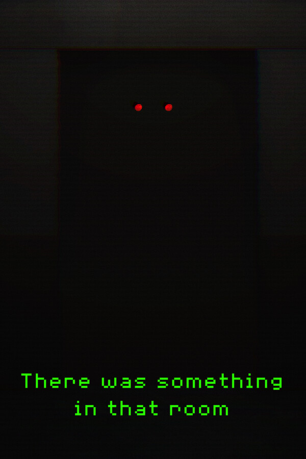 There was something in that room