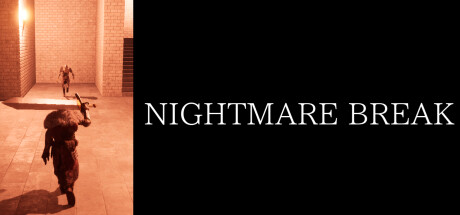 NIGHTMARE BREAK Steam header image