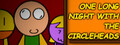One Long Night with the Circleheads