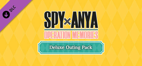 SPY×ANYA: Operation Memories - Deluxe Outing Pack Steam header image