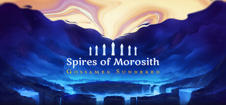 Spires of Morosith: Gossamer Sundered Playtest