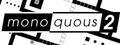 Monoquous 2