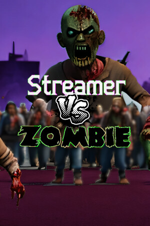 Streamer VS Zombie cover art