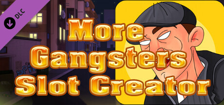 More Gangsters Slot Creator - Mafia Theme Addon