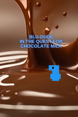 Blu-Dude In The Quest for Chocolate Milk cover art